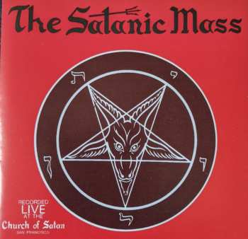 CD Anton LaVey: The Satanic Mass (Recorded Live At The Church Of Satan San Francisco) 408416