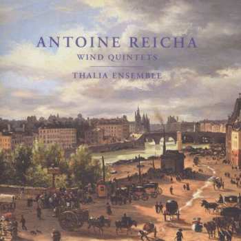 Album Anton Reicha: Bläserquintette Op.88 Nr.3 & Op.100 Nr.6