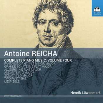 Album Anton Reicha: Complete Piano Music, Volume Four
