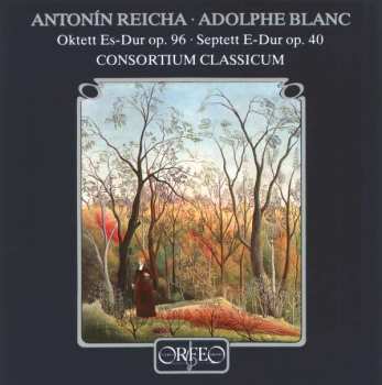 Album Anton Reicha: Oktett Es-Dur Op.96 - Septett E-Dur Op.40