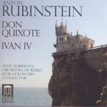 Album Anton Rubinstein: Don Quixote, Ivan IV