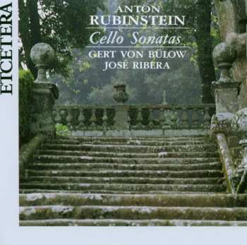 Anton Rubinstein: Sonaten F.cello & Klavier Nr.1 & 2