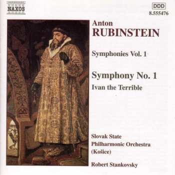 Anton Rubinstein: Symphonies Vol. 1: Symphony No. 1 • Ivan The Terrible