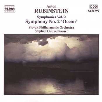Album Anton Rubinstein: Symphony No. 2 "Ocean" (Complete 7-Movement Version)