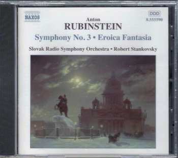 CD Anton Rubinstein: Symphony No. 3 • Eroica Fantasia 119997