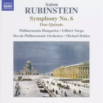 Anton Rubinstein: Symphony No. 6 • Don Quixote