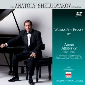 Album Anton Stepanovich Arensky: Morceaux Caracteristiques Op.36 Nr.1-24