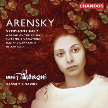 CD Anton Stepanovich Arensky: Symphony No. 2 / A Dream On The Volga / Suite No. 3 'Variations' / Nal And Damayanti / Intermezzo 462749