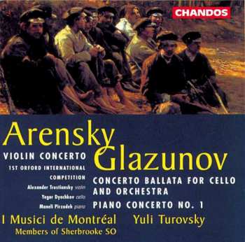 Album Anton Stepanovich Arensky: Violin Concerto / Concerto Ballata For Cello And Orchestra; Piano Concerto No. 1