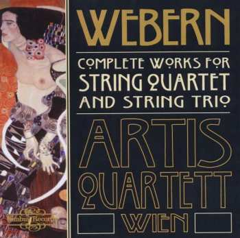 Album Anton Webern: Complete Works For String Quartet And String Trio