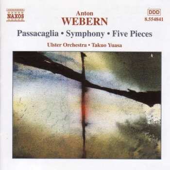 Album Anton Webern: Passacaglia • Symphony • Five Pieces