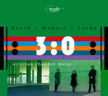 Album Anton Webern: Trio 3:0 - Austrian Chamber Music