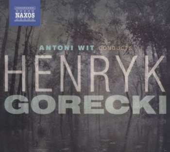 Album Antoni Wit: Antoni Wit Conducts Henryk Górecki