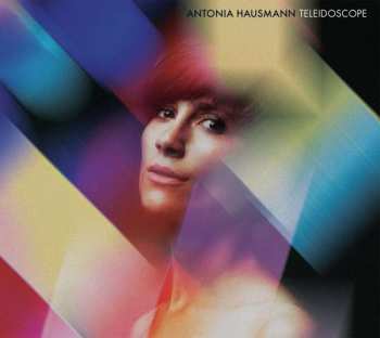 Album Antonia Hausmann: Teleidoscope