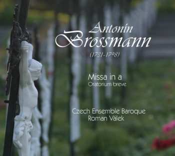CD Antonin Brossmann: Missa in A - Oratorium Breve 475750