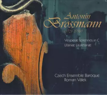 Antonin Brossmann: Vesperae Solennes In C