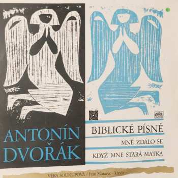 LP Antonín Dvořák: Biblické Písně / Mně Se Zdálo / Když Mne Stará Matka 140111