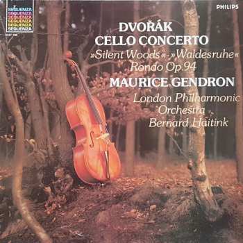LP Antonín Dvořák: Cello Concerto / "Silent Woods" = "Waldesruhe" / Rondo Op.94 530592
