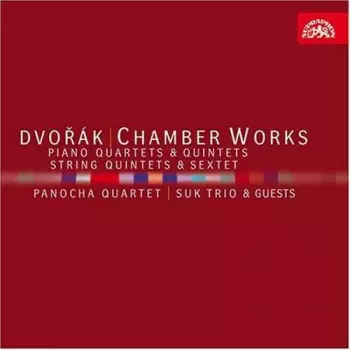 Chamber Works - Piano Quartets & Quintets - String Quintets & Sextet