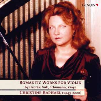 Album Antonín Dvořák: Christine Raphael - Romantic Works For Violin