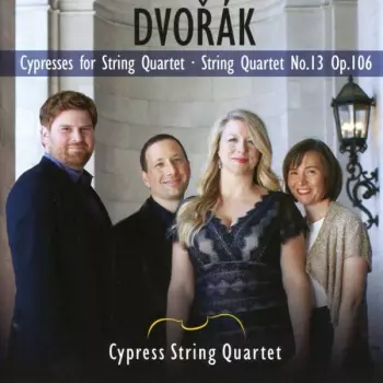 Cypresses For String Quartet • String Quartet No.13 Op.106