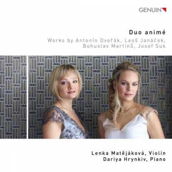 Album Antonín Dvořák: Duo Anime - Dvorak / Janacek / Martinu / Suk