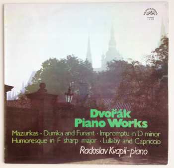 LP Antonín Dvořák: Dvořák Piano Works - Mazurkas - Dumka And Furiant - Impromptu In D Minor - Humoresque In F Sharp Major - Lullaby And Capriccio (76 1) 276881
