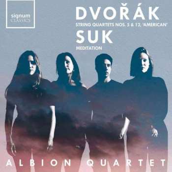 Album Antonín Dvořák: Dvořák: Quartets Nos. 5 & 12, ‘American’ / Suk: Meditation