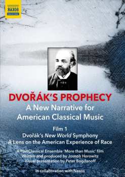 Album Antonín Dvořák: Dvorak's Prophecy  - Film 1 "dvorak's New World Symphony"
