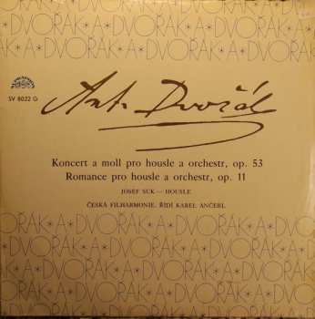 LP Antonín Dvořák: Koncert A Moll Pro Housle A Orchestr, Op. 53 / Romance Pro Housle A Orchestr, Op. 11 425973