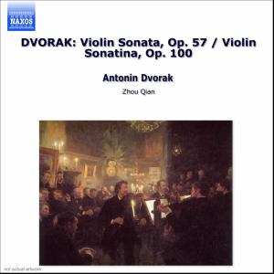 Album Antonín Dvořák: Music For Violin And Piano, Volume 1: Violin Sonata, Op. 57 • Violin Sonatina, Op. 100
