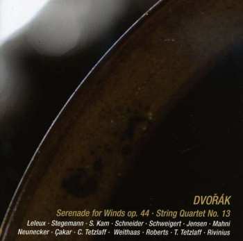 Antonín Dvořák: Serenade For Winds Op. 44 • String Quartet No. 13