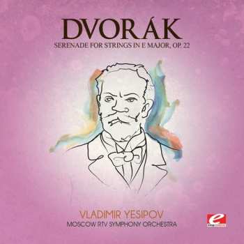 CD Antonín Dvořák: Serenade Strings E Maj 22