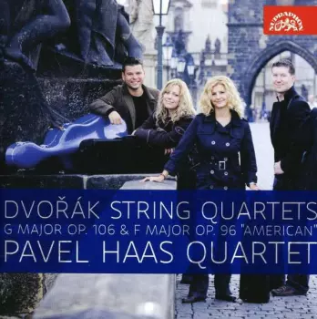 Antonín Dvořák: String Quartets G Major Op. 106 & F Major Op. 96 "American"