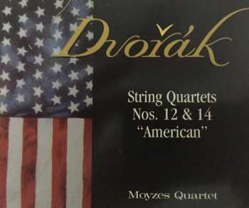 Antonín Dvořák: String Quartets Nos. 12 & 14 "American"