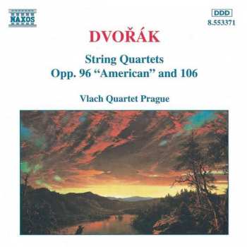 Antonín Dvořák: String Quartets: Opp. 96 "American" And 106