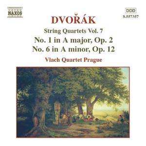Antonín Dvořák: String Quartets Vol. 7 - No. 1 In A Major Op. 2 ● No. 6 In A Minor, Op. 12