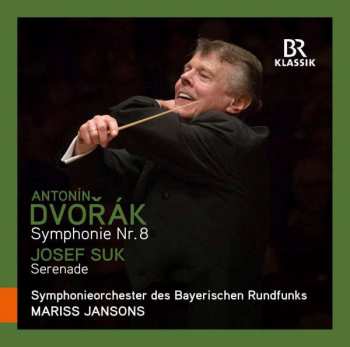 Antonín Dvořák: Symphonie Nr. 8 / Serenade