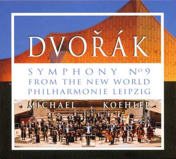 Album Antonín Dvořák: Symphony N° 9 From The New World