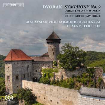 Antonín Dvořák: Symphony No. 9 'From The New World', Czech Suite, My Home
