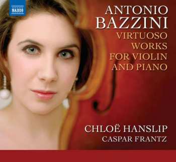 Antonio Bazzini: Works For Violin And Piano