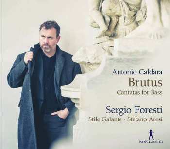 Antonio Caldara: Brutus: Cantatas For Bass