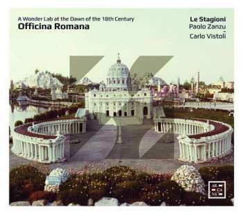 CD Le Stagioni: Officina Romana: A Wonder Lab At The Dawn Of The 18th Century 501928