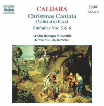 Antonio Caldara: Christmas Cantata (Vaticini di Pace) / Sinfonias Nos. 5 & 6