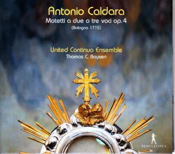 Antonio Caldara: Motteti A Due O Tre Voci Op. 4 (Bologna 1715)