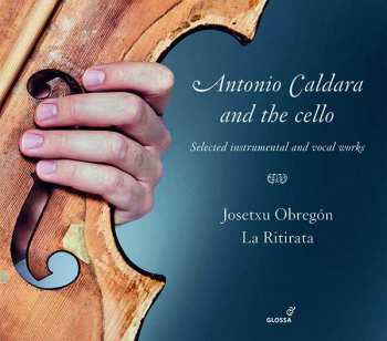 CD Antonio Caldara: Antonio Caldara And The Cello 501945