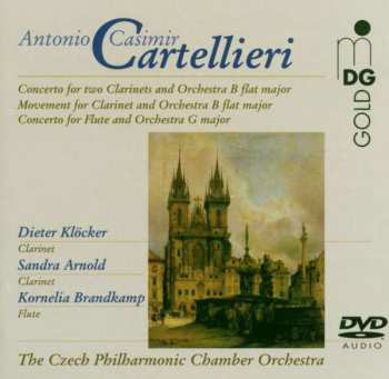 DVD Antonio Casimir Cartellieri: Concerto For Two Clarinets And Orchestra B Flat Major / Movement For Clarinet And Orchestra B Flat Major / Concerto For Flute And Orchestra G Major 403364