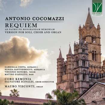 Album Antonio Cocomazzi: Requiem Ad Patris Pii Honorandam Memoriam (Version For Soli, Choir And Organ)