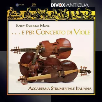 Early Baroque Music...e Per Concerto Di Viole