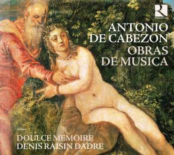 Antonio de Cabezón: Obras De Musica
